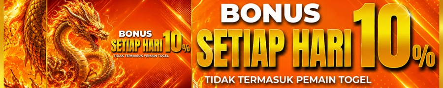 Bonus Harian 10 Persen Naga Emas Promo Deposit Terbaru